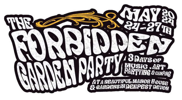 THE FORBIDDEN GARDEN PARTY - 24-27th May 202